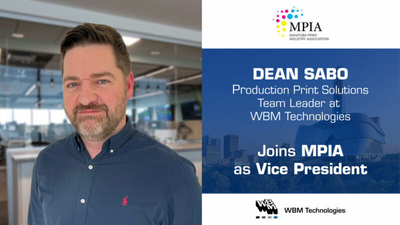 WBM’s Dean Sabo Joins the Manitoba Print Industry Association as Vice President